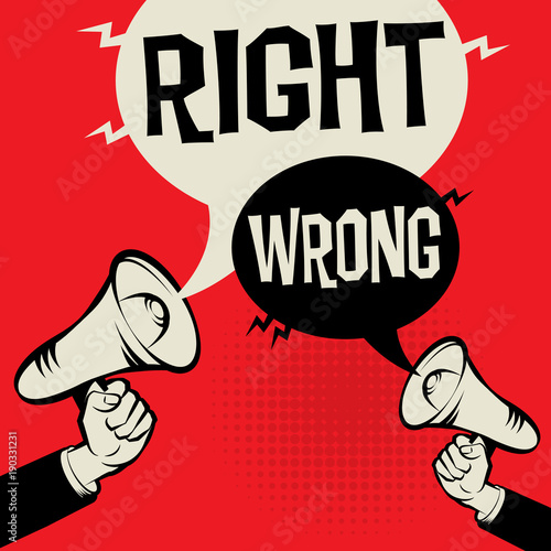 Megaphone Hand business concept Right versus Wrong