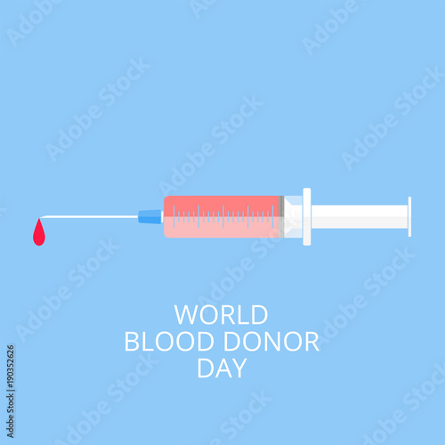 World Blood Donor Day. A medical syringe filled with red liquid. Blue background and flat style. Vector illustration