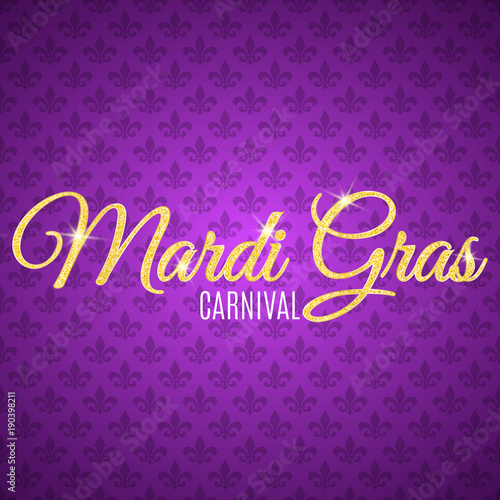 Flyer for Mardi Gras carnival. Gold glitter text with golden sparkles. Seamless pattern from purple heraldic lily. Fleur de lis symbol for a masquerade. Gold particles shine. Vector