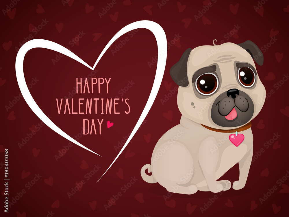 Greeting card for Valentine's Day with a cute pug and heart. Vector cartoon illustration for a postcard or a poster. Text Greeting card for Valentine's Day with a cute pug and heart. Vector cartoon illustration for a postcard or a poster. Text