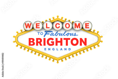 Welcome to Brighton sign in classic las vegas style design . 3D Rendering
