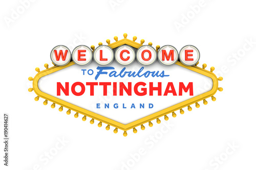 Welcome to Nottingham sign in classic las vegas style design . 3D Rendering