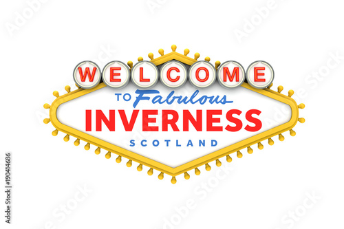 Welcome to Inverness sign in classic las vegas style design . 3D Rendering