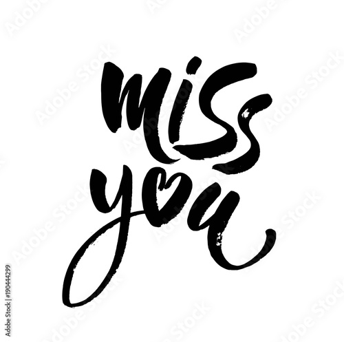 Miss you inscription. Hand drawn modern brush lettering. Vector