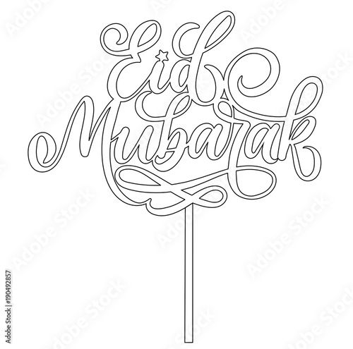 .Eid Mubarak lettering topper for laser cut. Vector calligraphy for cake isolated on white background