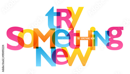 TRY SOMETHING NEW Typography Poster