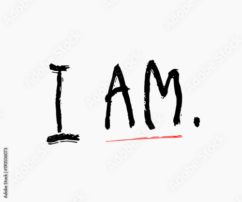 I am shirt quote feminist lettering. Calligraphy graphic design typography element. Hand written Simple vector sign. Protest against patriarchy sexism misogyny female