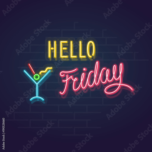 Neon trendy hello friday sign. Glowing handwritten friday words with memphis cocktail. Square line art 1980s style neon illustration on brick wall background.