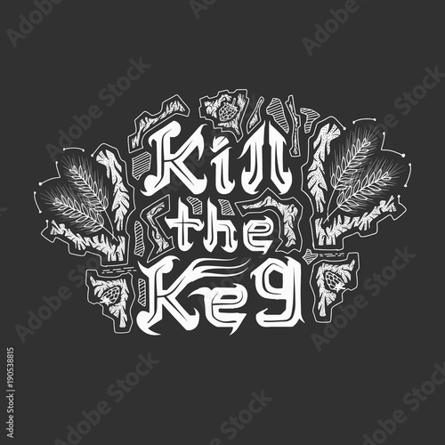 kill the keg calligraphy on black background