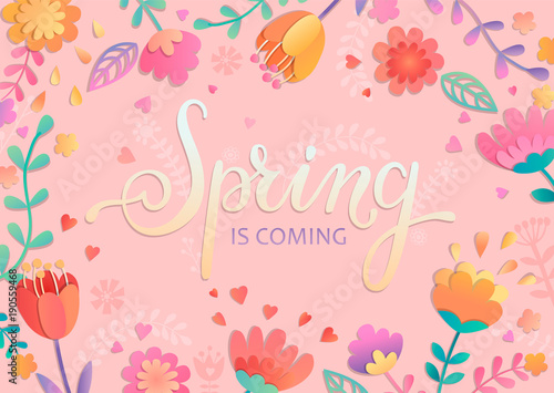 Spring is coming card, handdrawn lettering among the beautiful flowers and leaves on pink background. Vector illustration for new season coming.
