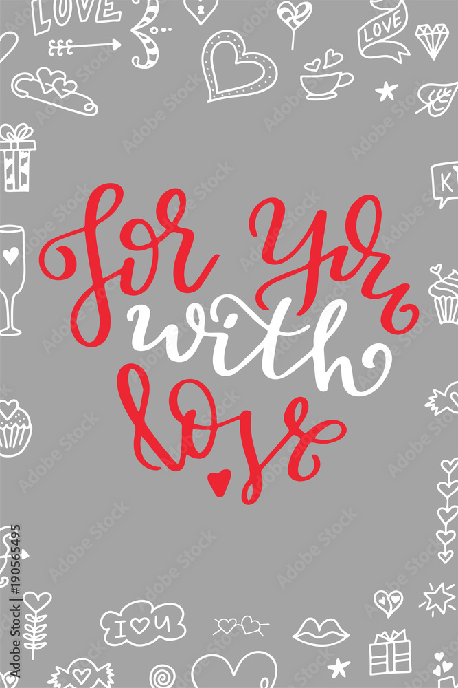 Valentine Day poster. Hand drawn poster or card. Love messages. handwritten calligraphy tex. Vector illustration