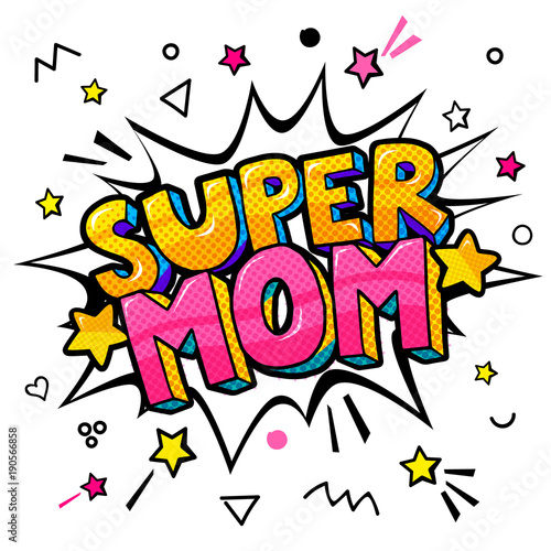 Super Mom in pop art style for Happy Mother s Day celebration.