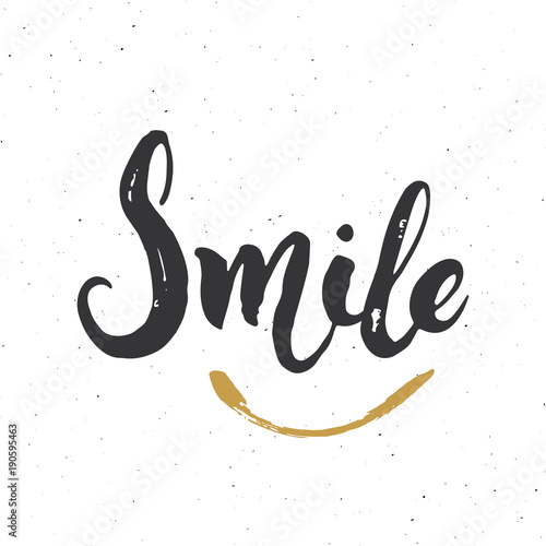 Smile lettering handwritten sign, Hand drawn grunge calligraphic text. Vector illustration