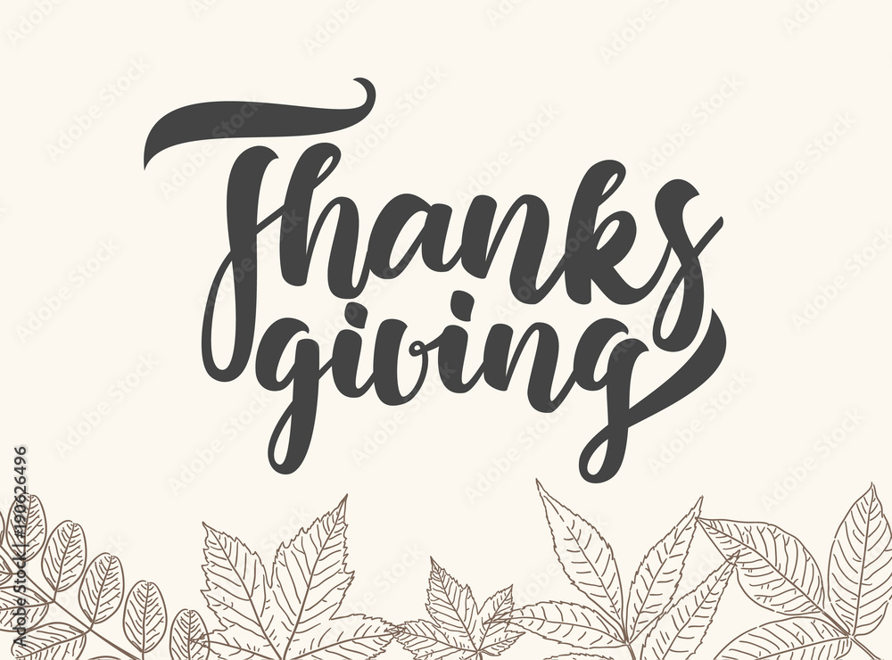 Fototapeta premium Handwritten elegant lettering of Thanksgiving with hand drawn autumn leaves.