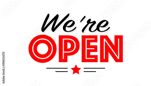 We are open