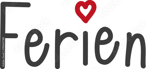 Endlich Ferien! Herbstferien, schulfrei im Herbst, Schriftzug in Druckschrift mit Herz, Buchstaben, Schreibschrift