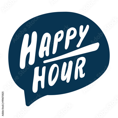 Happy hour. Vector hand drawn speech bubble icon, badge illustration on white background.