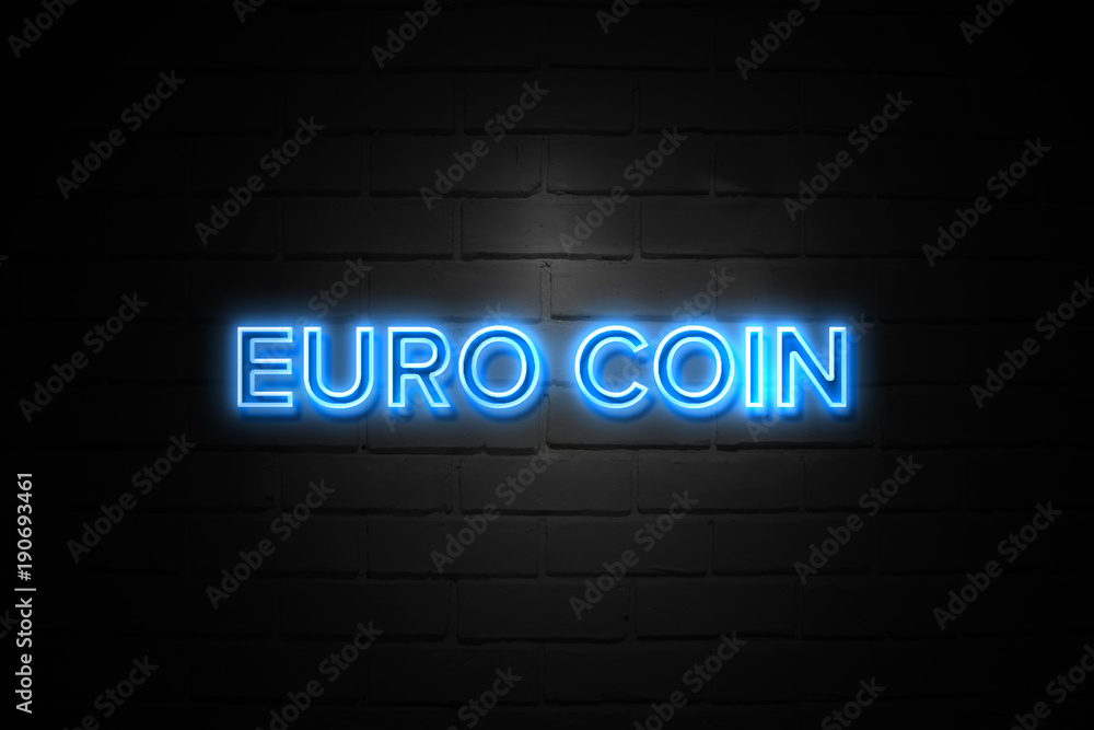Euro Coin neon Sign on brickwall Euro Coin neon Sign on brickwall
