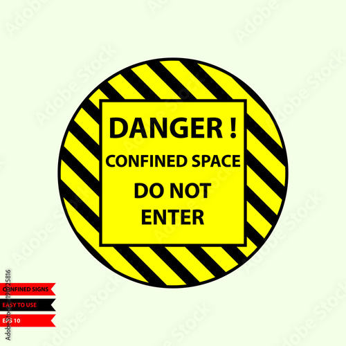 Confined sign in vector style version, easy to use and print