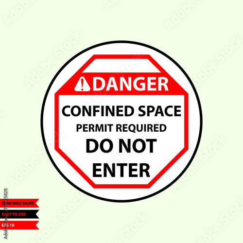 Confined sign in vector style version, easy to use and print