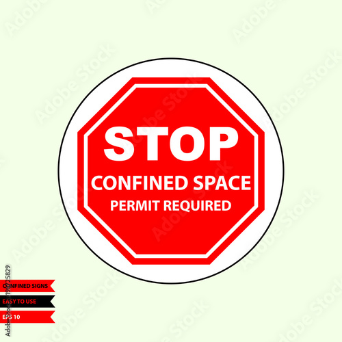 Confined sign in vector style version, easy to use and print