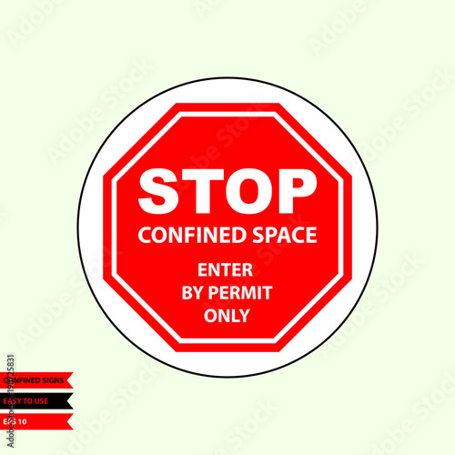 Confined sign in vector style version, easy to use and print