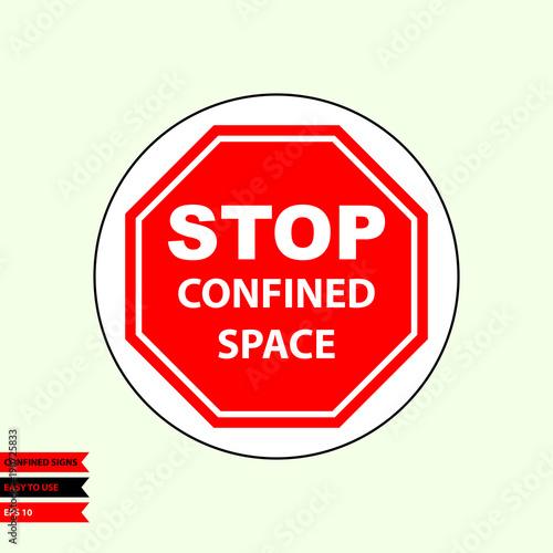 Confined sign in vector style version, easy to use and print