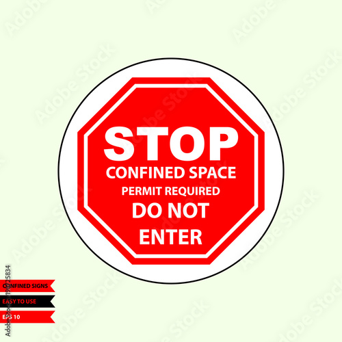 Confined sign in vector style version, easy to use and print