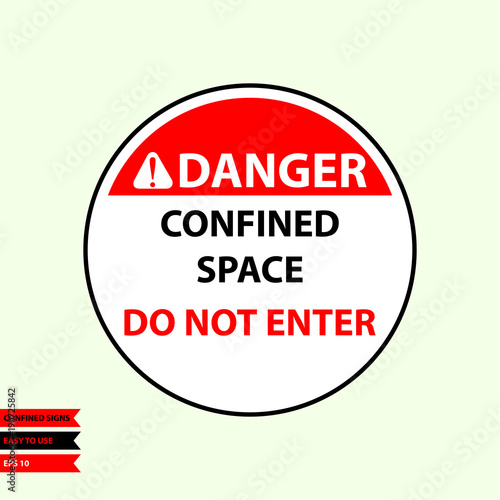 Confined sign in vector style version, easy to use and print
