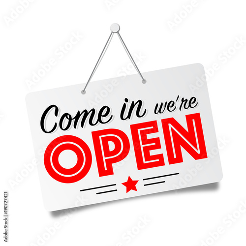 Come in, we are open
