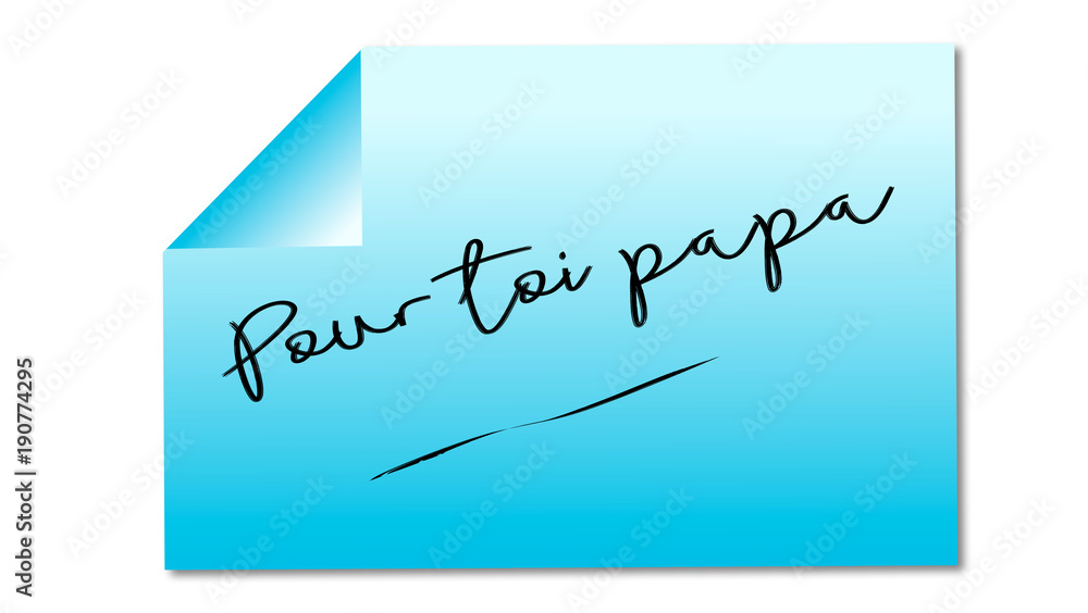 pour toi papa écriture d'enfant mémo bleu pour toi papa écriture d'enfant mémo bleu
