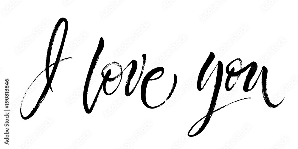 I Love You. St.Valentine's Day message. Dry brush lettering. Modern calligraphy poster in expressive style I Love You. St.Valentine's Day message. Dry brush lettering. Modern calligraphy poster in expressive style