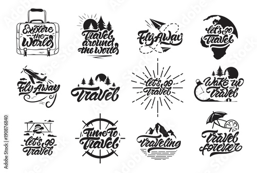 Travel set logos in lettering style. Let's go travel , fly away, wake up and travel logos with illustrations . Label vector illustration