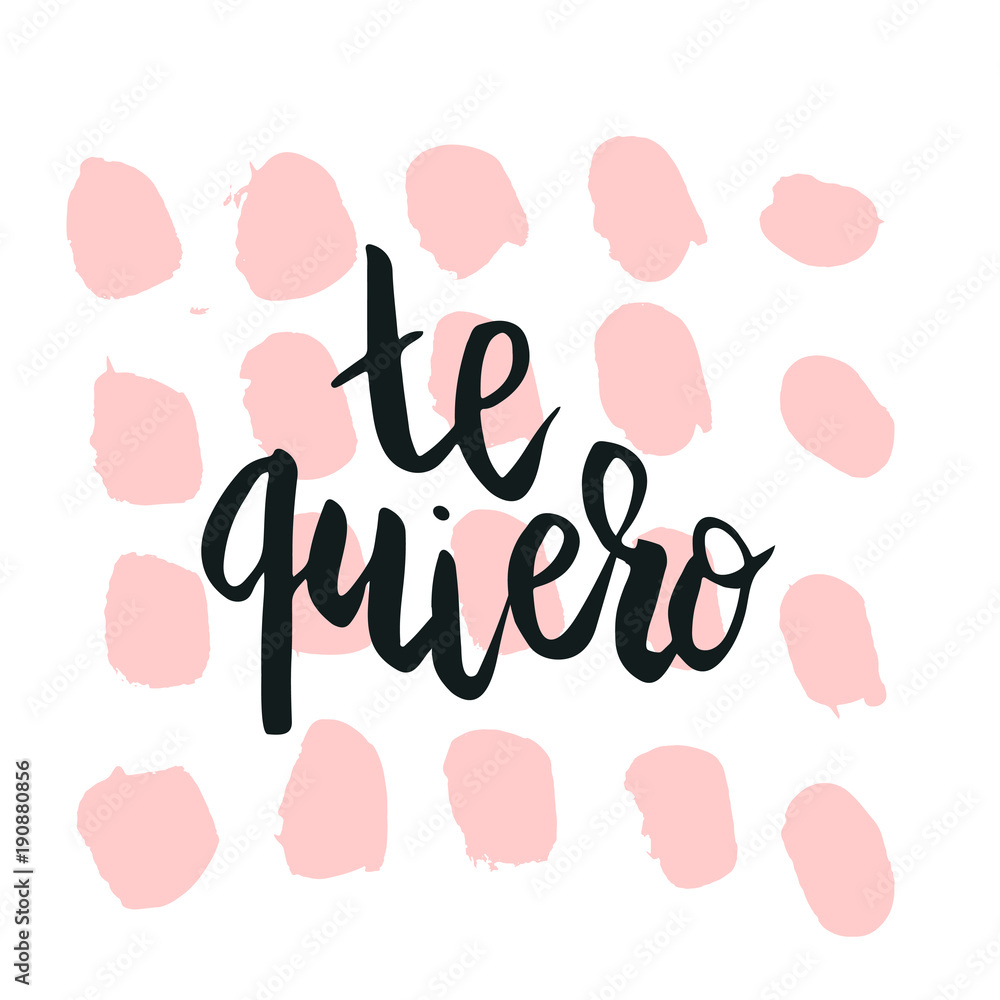 Happy Valentine's Day, Lettering Te Quiero (I Love You In Spanish) Hand  Written And Isolated On White. Royalty Free SVG, Cliparts, Vectors, and  Stock Illustration. Image 98762255.