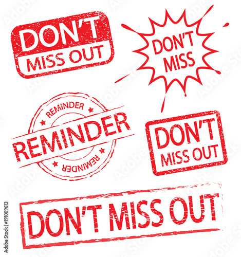 don't miss out and reminder stamp