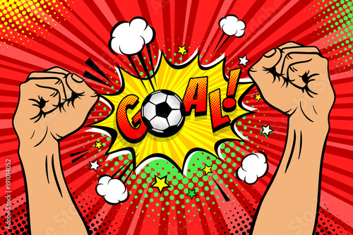 Football fan male hands raised up and clenched into fists celebrating win and Goal speech bubble with stars and clouds. Vector colorful illustration in retro comic style. Sport game invitation poster.