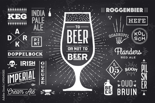 Poster or banner with text Beer Or Not To Beer and names types of beer. Black-white chalk graphic design on chalk board. Poster for menu, bar, pub, restaurant, beer theme. Vector Illustration