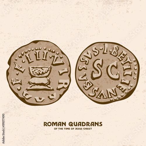 Ancient coin. Roman quadrant of the Times of Jesus Christ