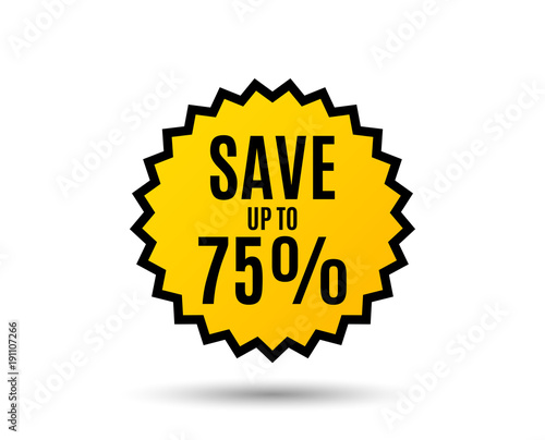 Save up to 75%. Discount Sale offer price sign. Special offer symbol. Star button. Graphic design element. Vector