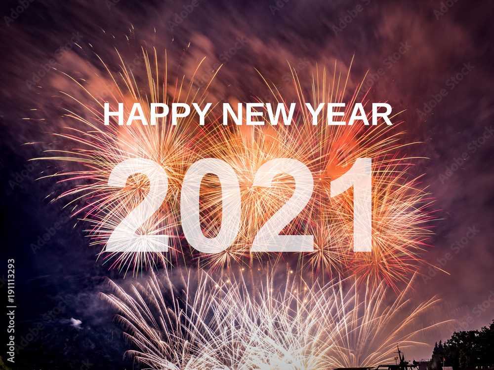 Happy new year 2021 with fireworks background Stock Photo | Adobe Stock