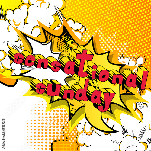 Sensational Sunday - Comic book style word on abstract background.
