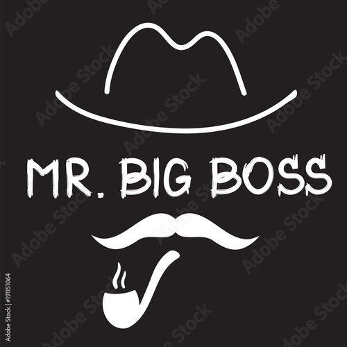 Big Boss quote lettering. Calligraphy inspiration graphic design typography element for print. Print for poster, t-shirt, bags, logo, postcard, flyer, sticker, sweatshirt, cup. Cimple vector sign.