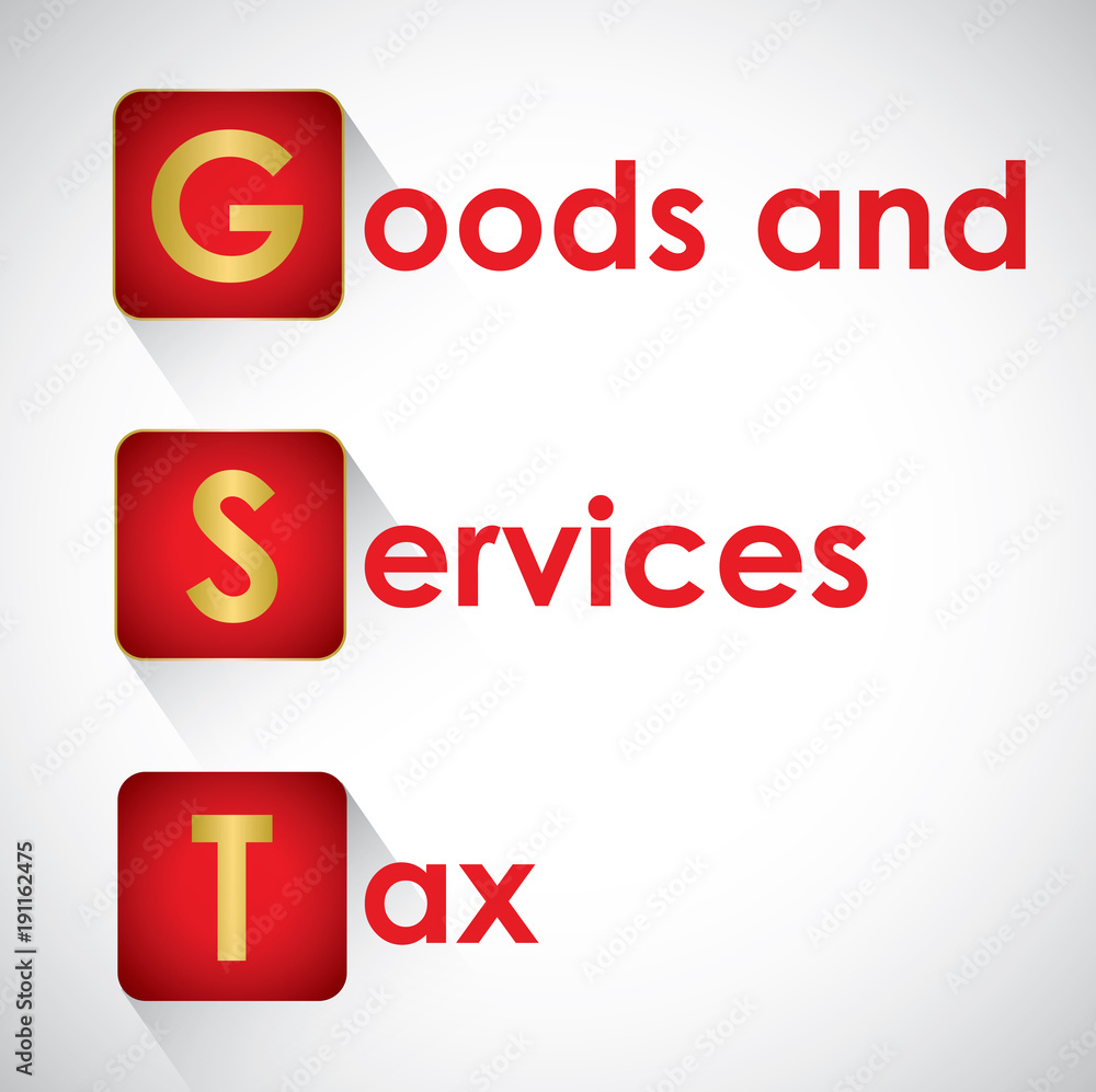 GST. Good and Services Tax concept. GST tax GST. Good and Services Tax concept. GST tax