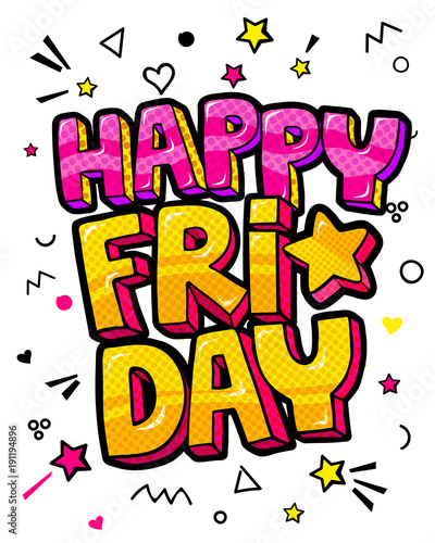 Lettering Happy Friday week day pop art vector style.