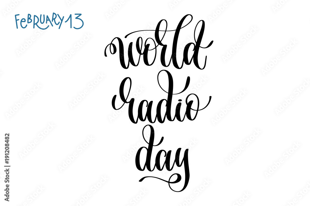february 13 - world radio day - hand lettering inscription text february 13 - world radio day - hand lettering inscription text