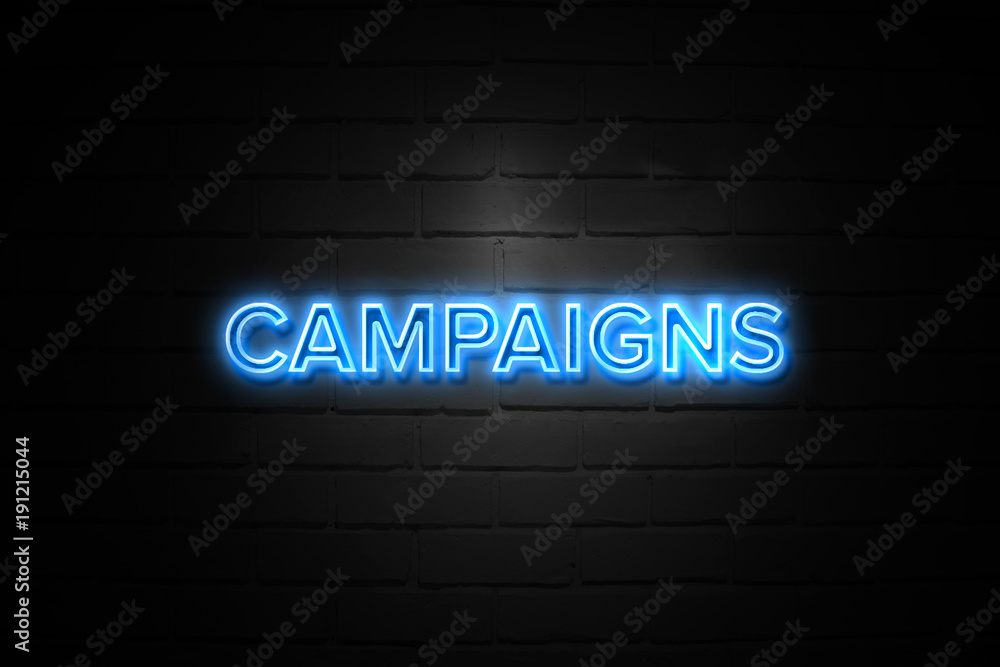 Campaigns neon Sign on brickwall Campaigns neon Sign on brickwall