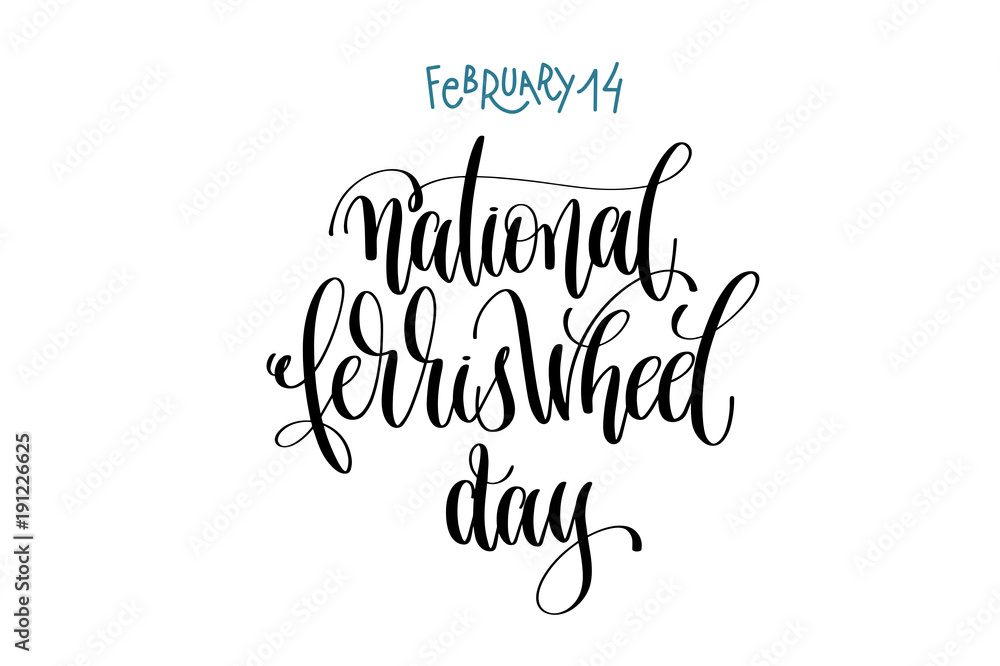february 14 - national ferris wheel day - hand lettering inscrip