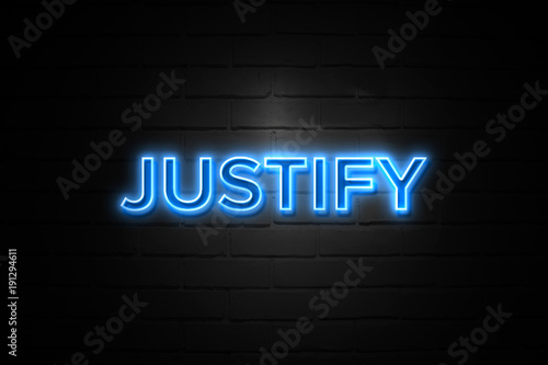 Photography Justify neon Sign on brickwall