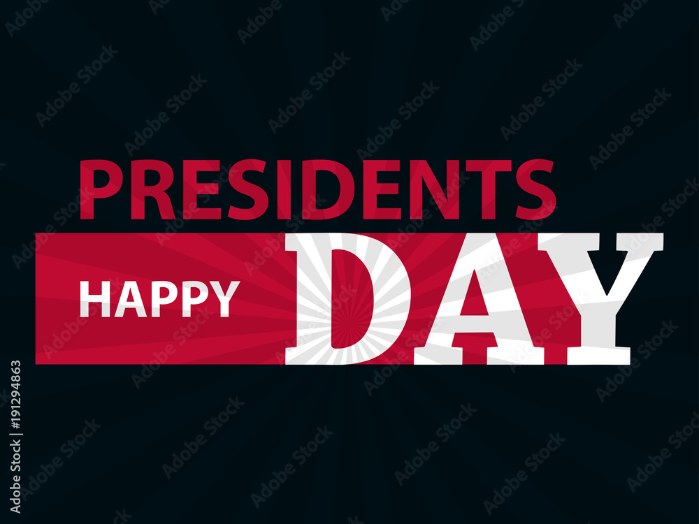 Happy Presidents Day. Festive illustration for greeting card and poster. Typography design. Vector