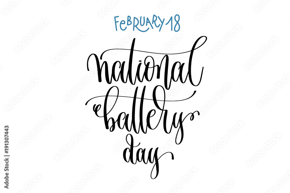 february 18 - national battery day - hand lettering inscription